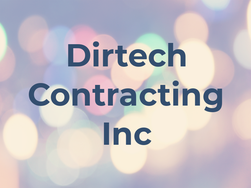 Dirtech Contracting Inc