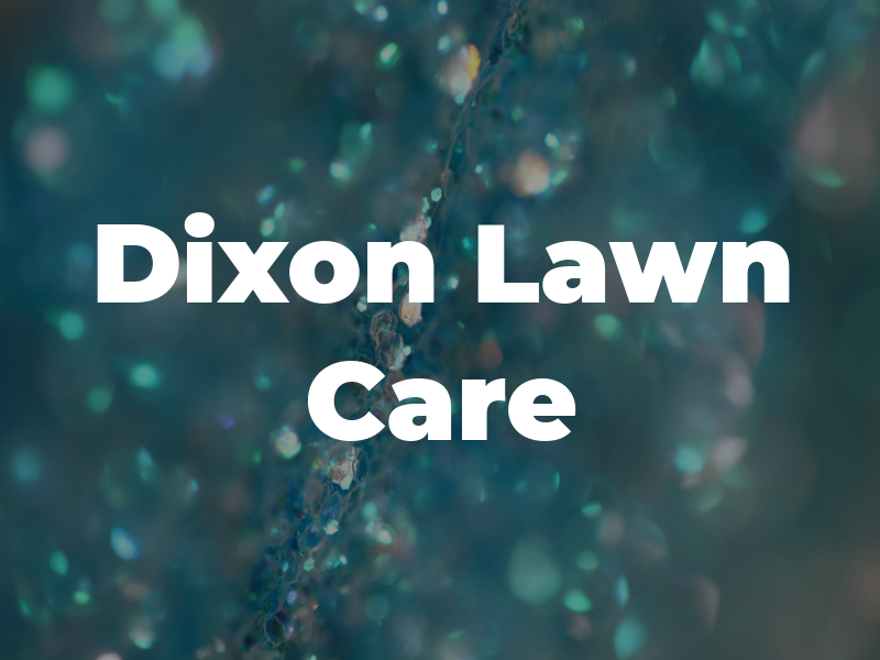 Dixon Lawn Care