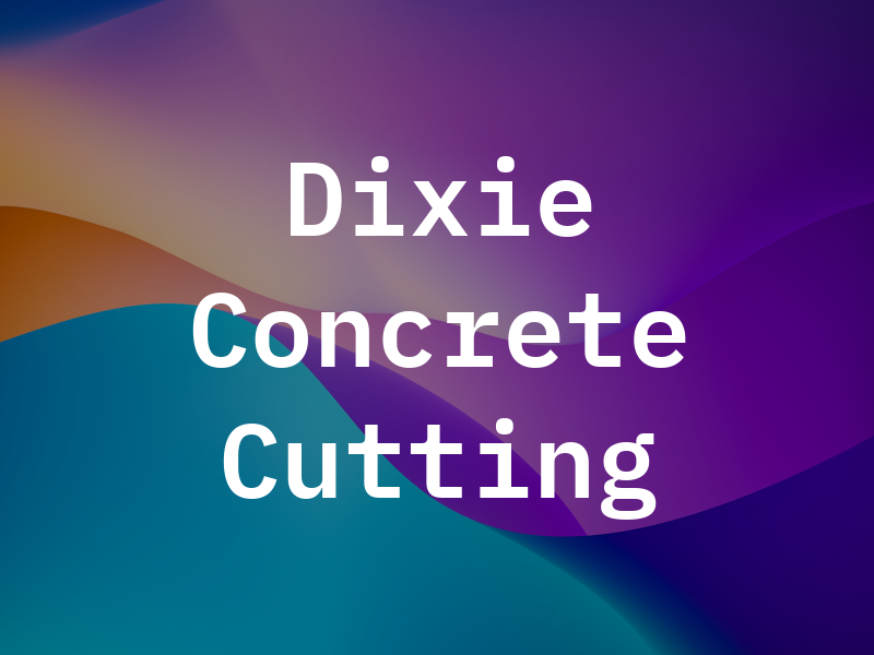 Dixie Concrete Cutting Co