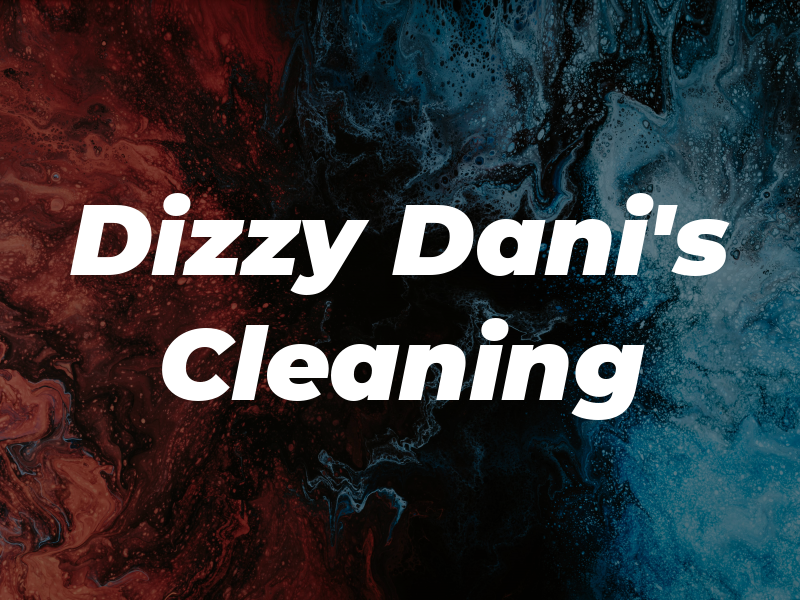 Dizzy Dani's Cleaning
