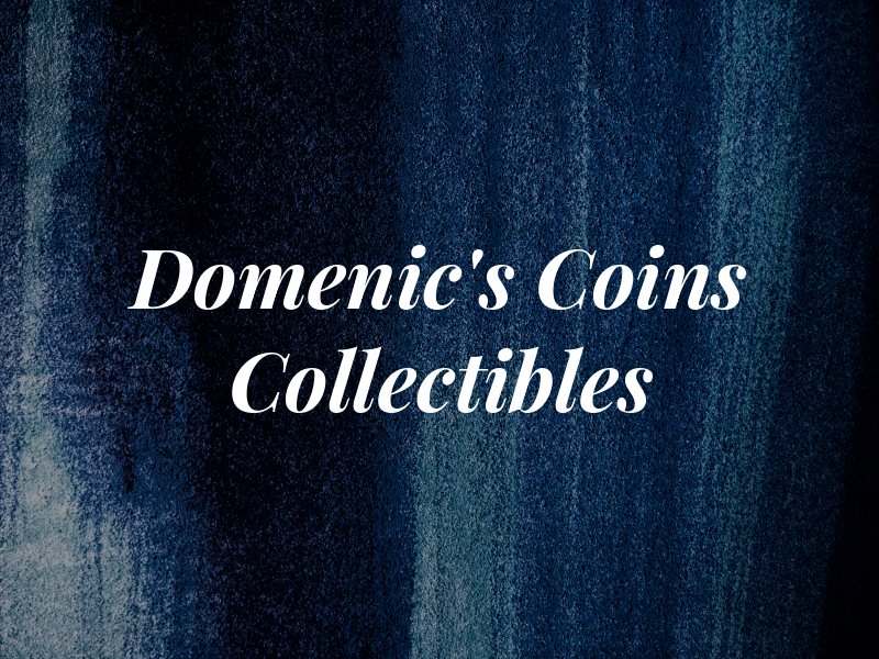 Domenic's Coins & Collectibles