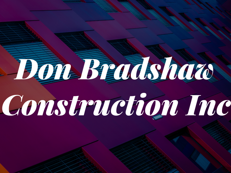 Don Bradshaw Construction Inc