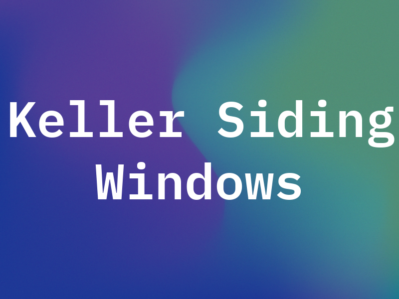 Don Keller Siding & Windows