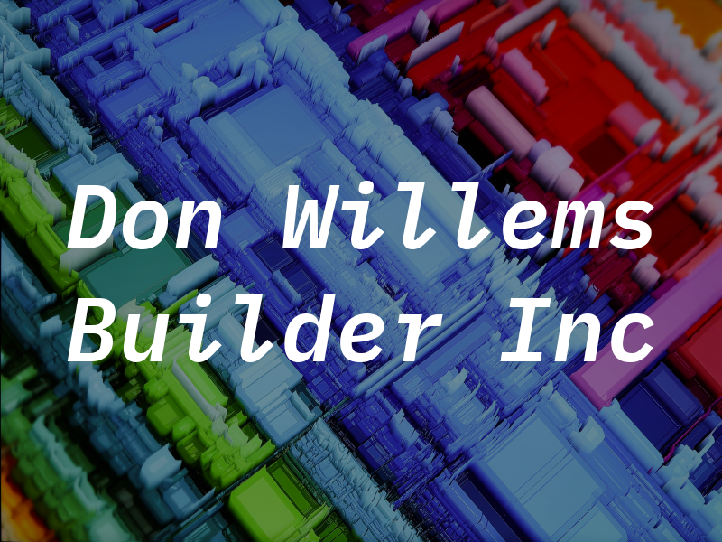 Don Willems Builder Inc