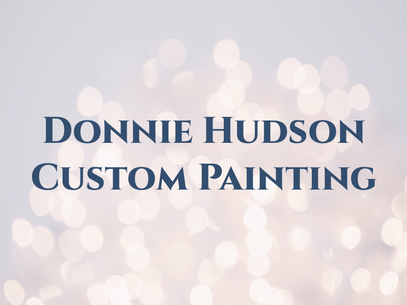 Donnie Hudson Custom Painting