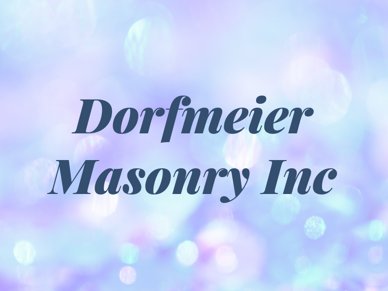 Dorfmeier Masonry Inc