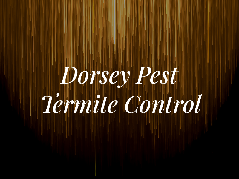 Dorsey Pest & Termite Control