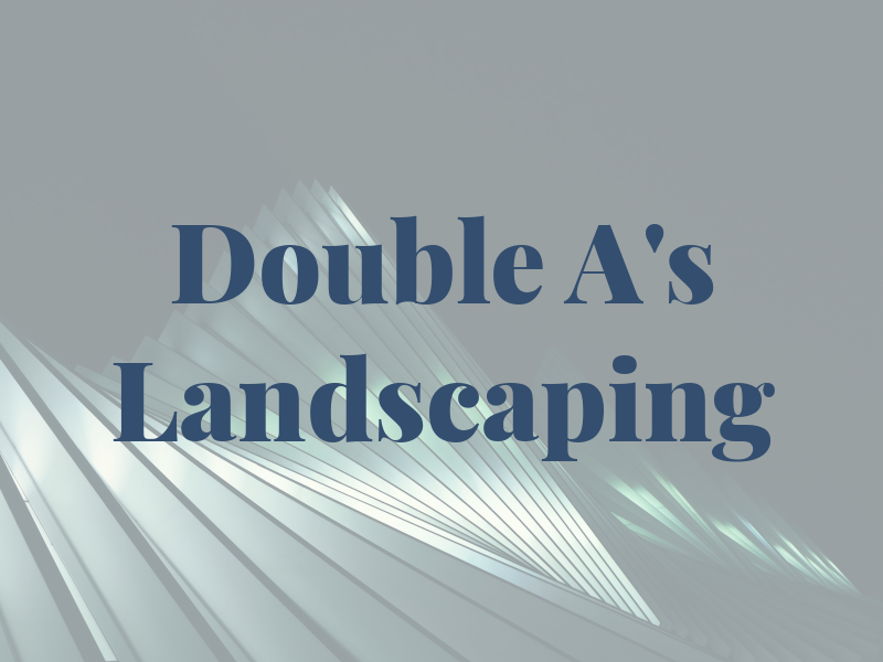 Double A's Landscaping