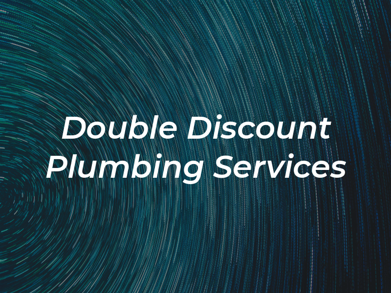 Double Discount Plumbing Services