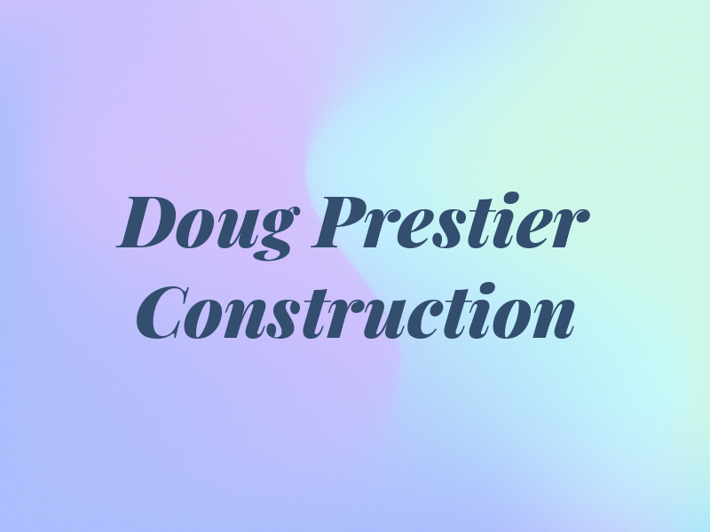 Doug Prestier Construction Inc