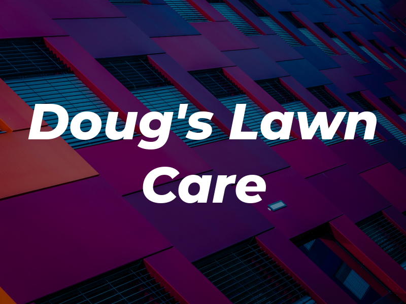 Doug's Lawn Care