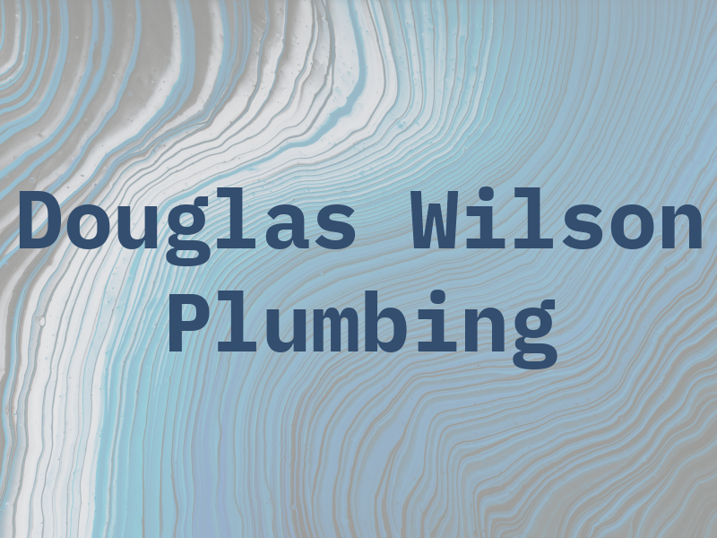 Douglas E Wilson Plumbing Inc