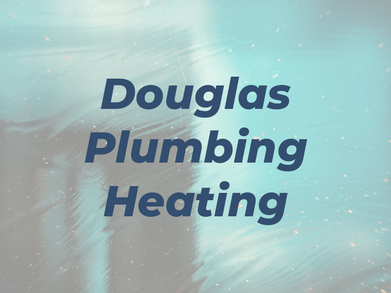 Douglas Plumbing & Heating