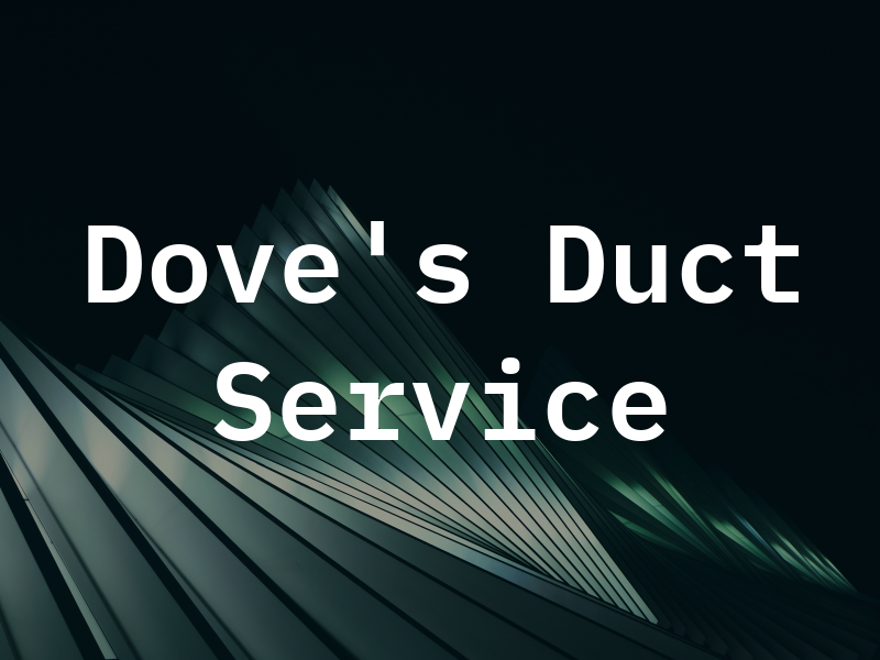 Dove's Air Duct Service