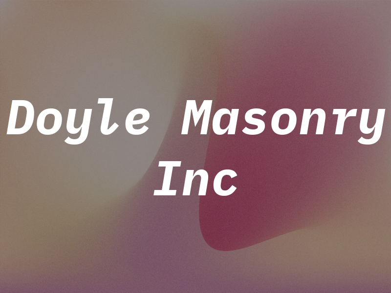 Doyle Masonry Inc