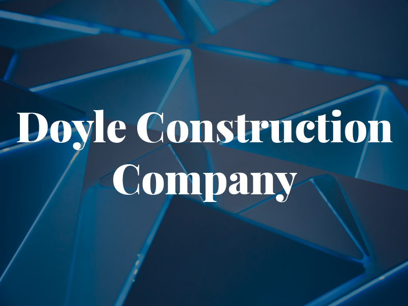 Doyle Construction Company