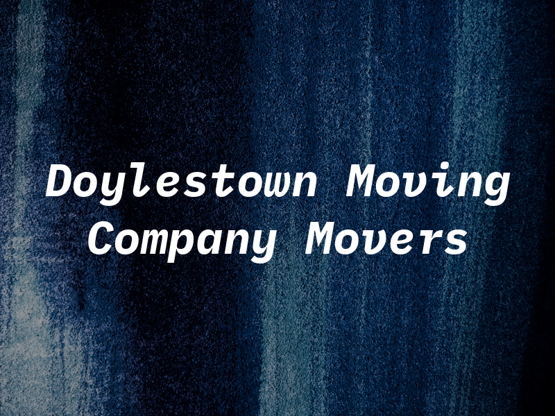 Doylestown Moving Company and Movers