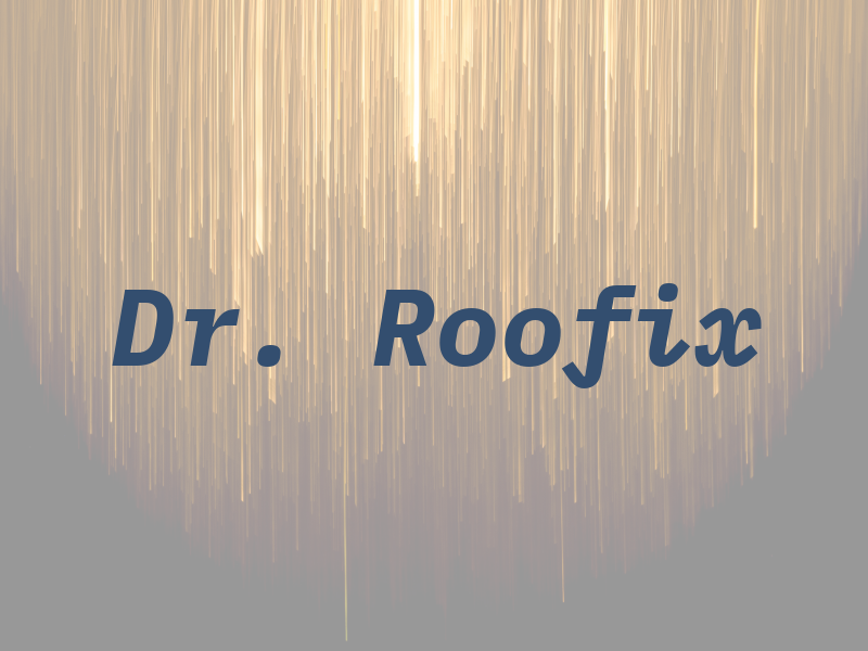 Dr. Roofix