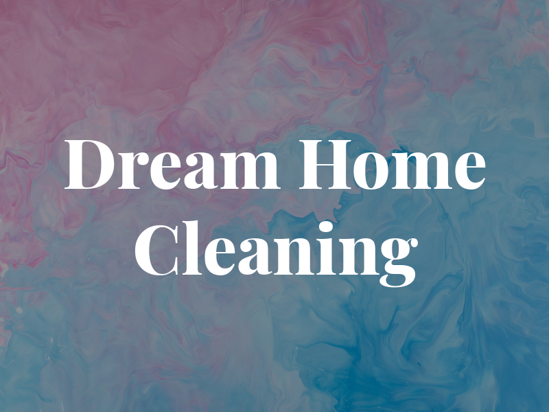Dream Home Cleaning