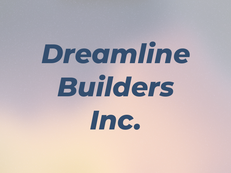 Dreamline Builders Inc.