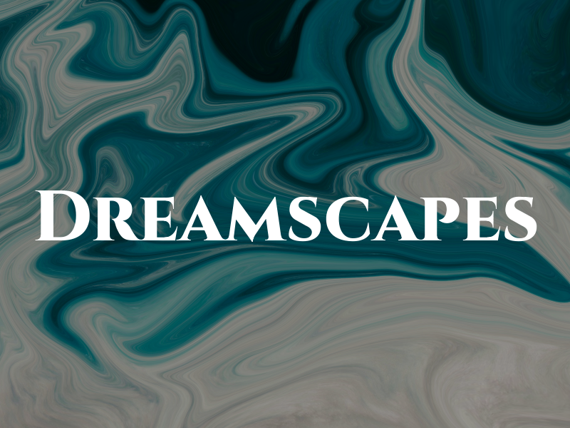 Dreamscapes