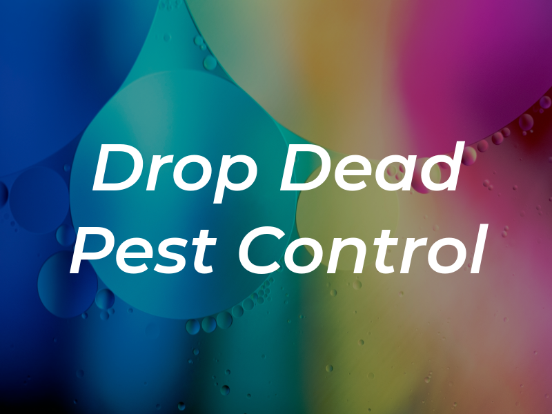 Drop Dead Pest Control