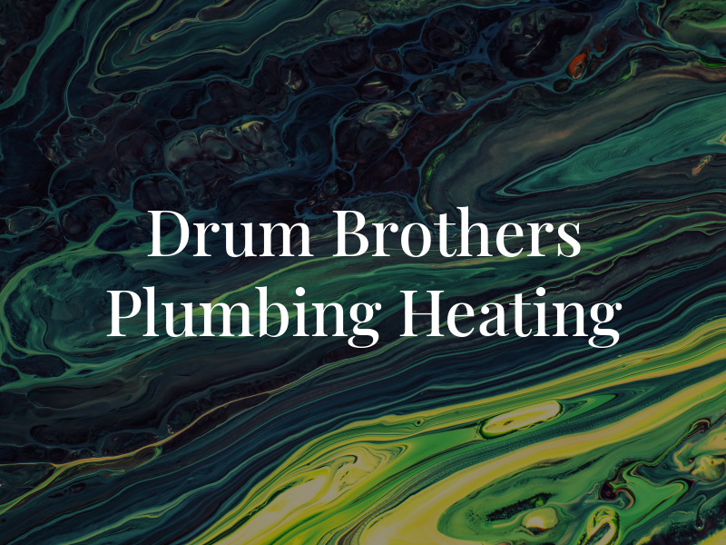 Drum Brothers Plumbing Heating
