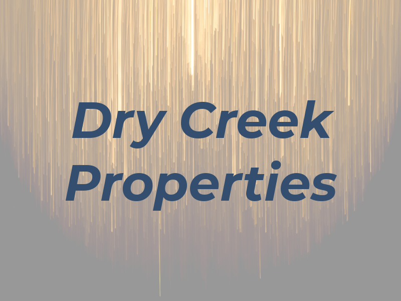 Dry Creek Properties