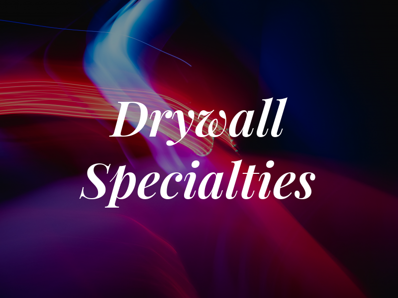 Drywall Specialties
