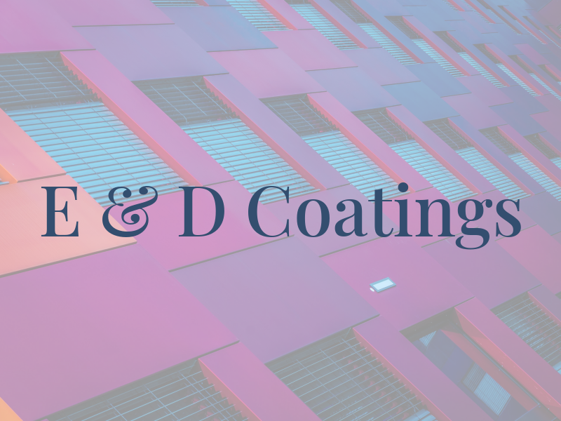 E & D Coatings