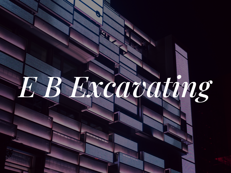 E B Excavating