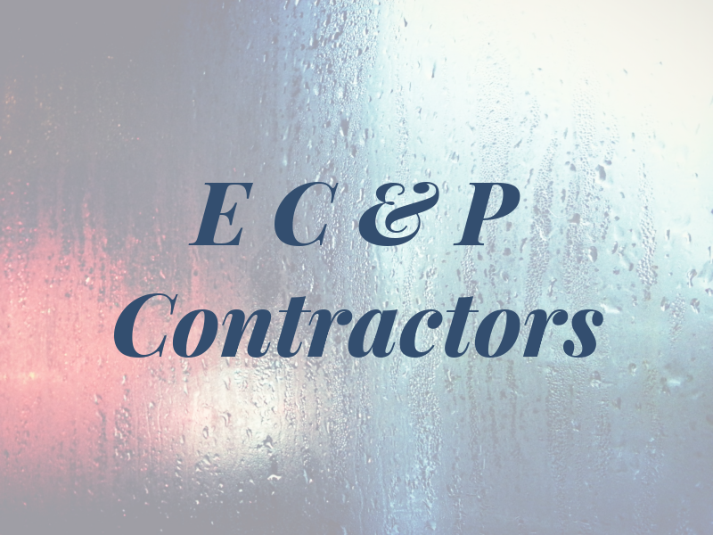 E C & P Contractors