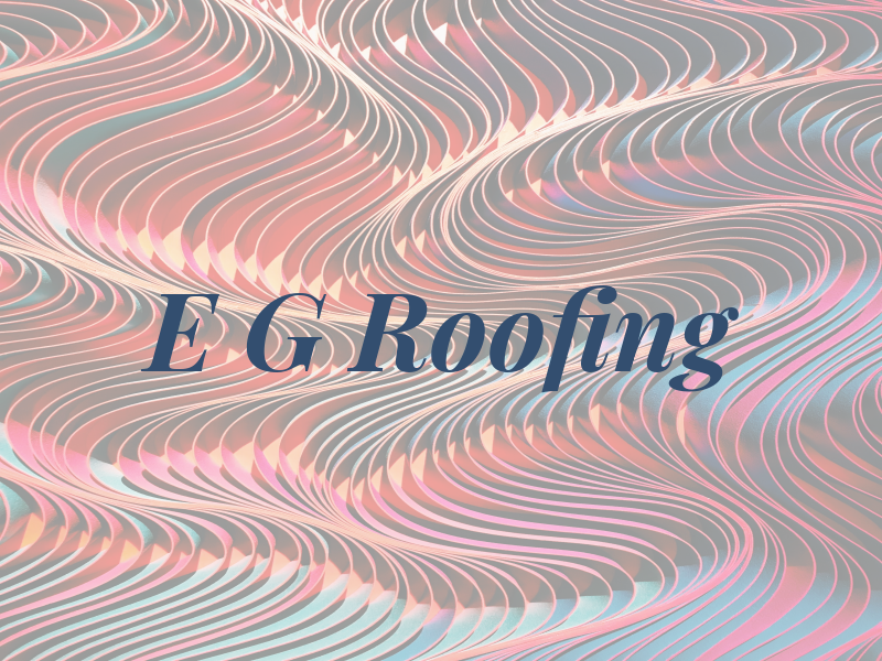 E G Roofing
