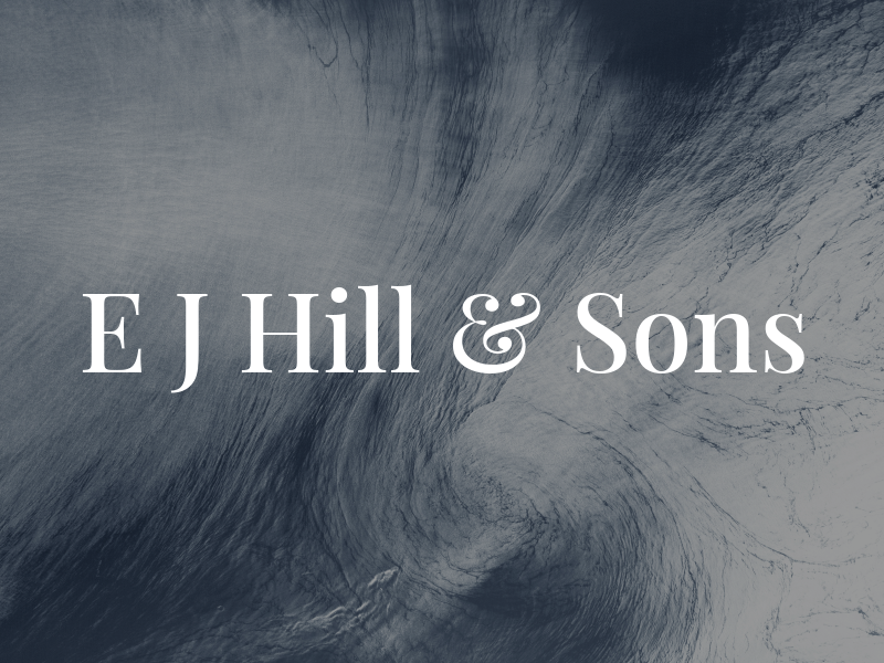 E J Hill & Sons