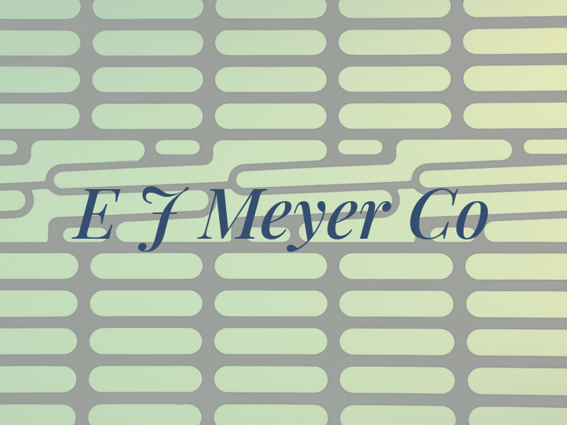E J Meyer Co