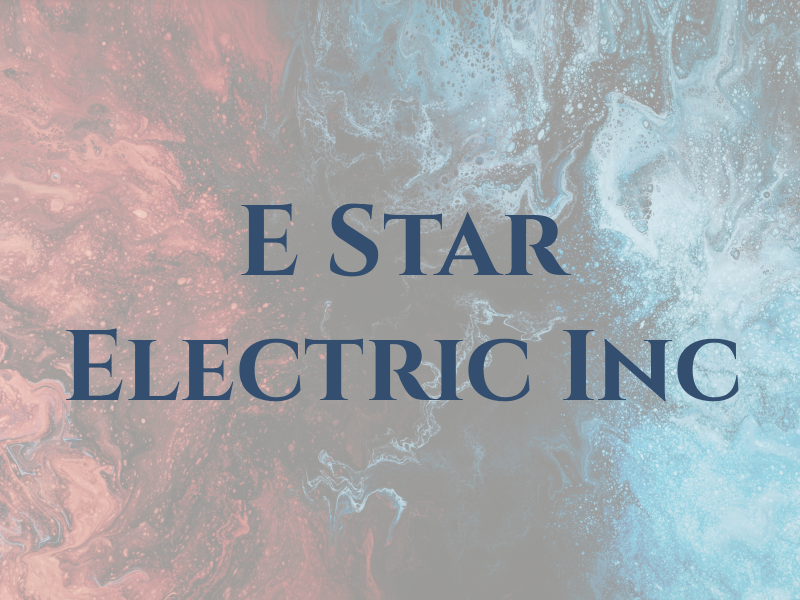 E Star Electric Inc