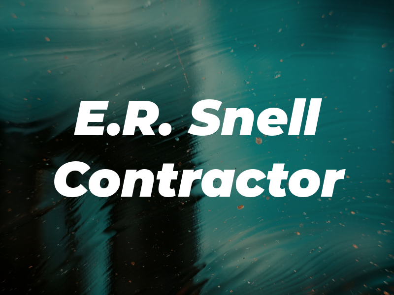 E.R. Snell Contractor