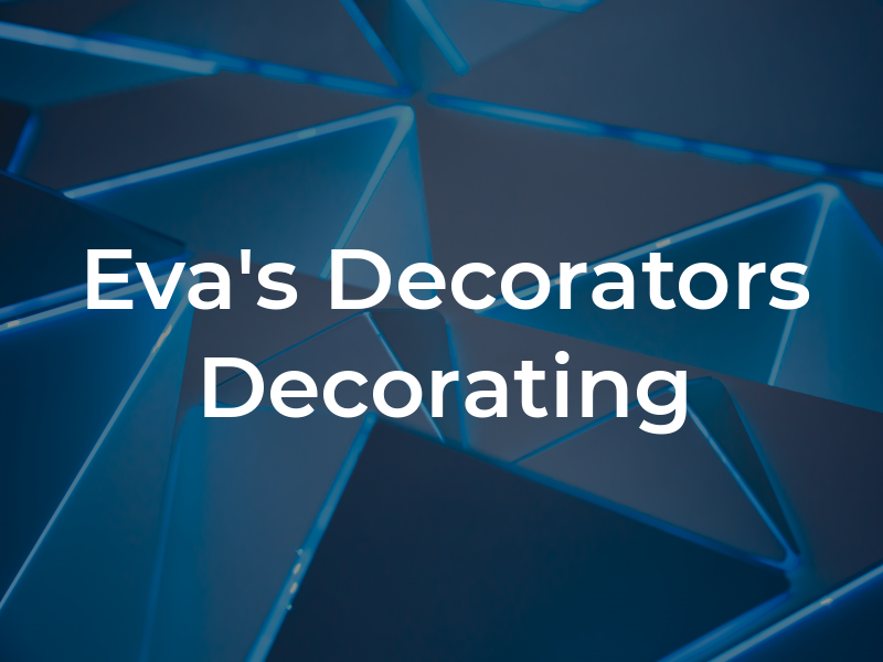 Eva's Decorators & Decorating