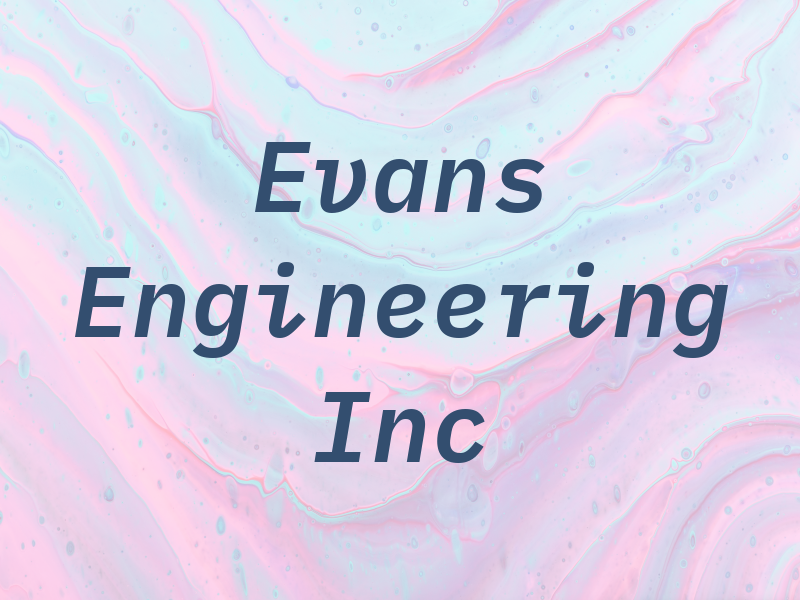 Evans Engineering Inc