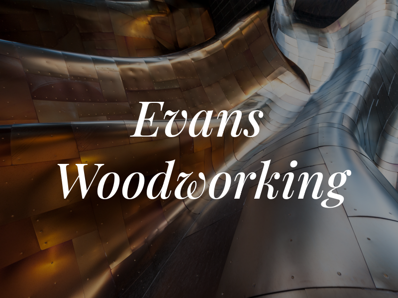 Evans Woodworking