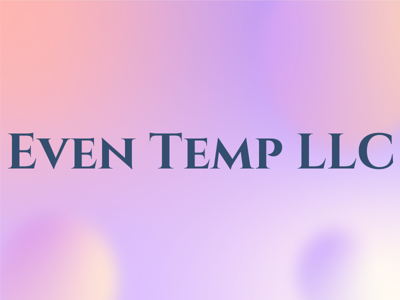 Even Temp LLC