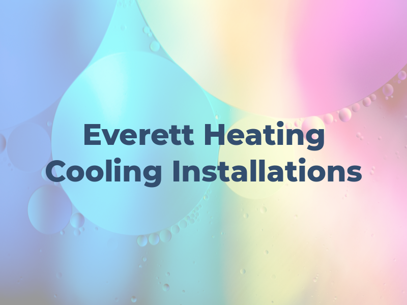 Everett Heating & Cooling Installations