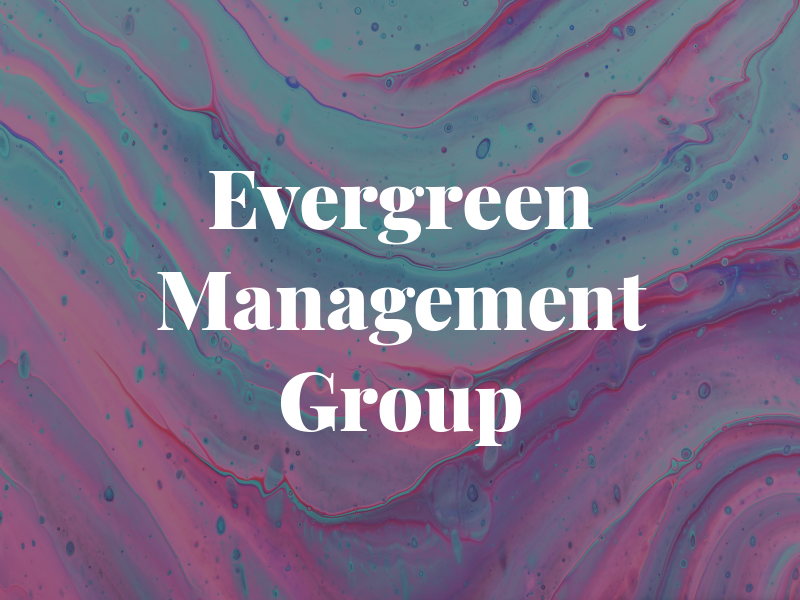 Evergreen Management Group