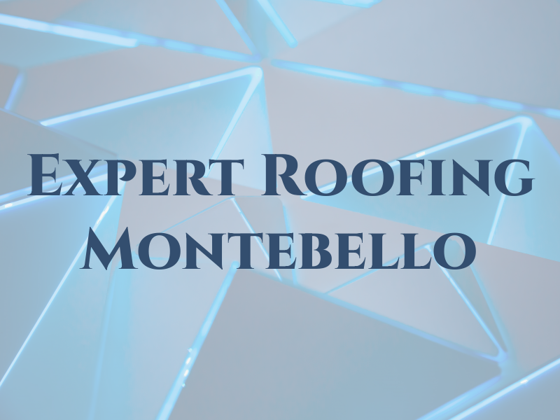 Expert Roofing Montebello