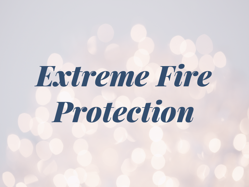 Extreme Fire Protection