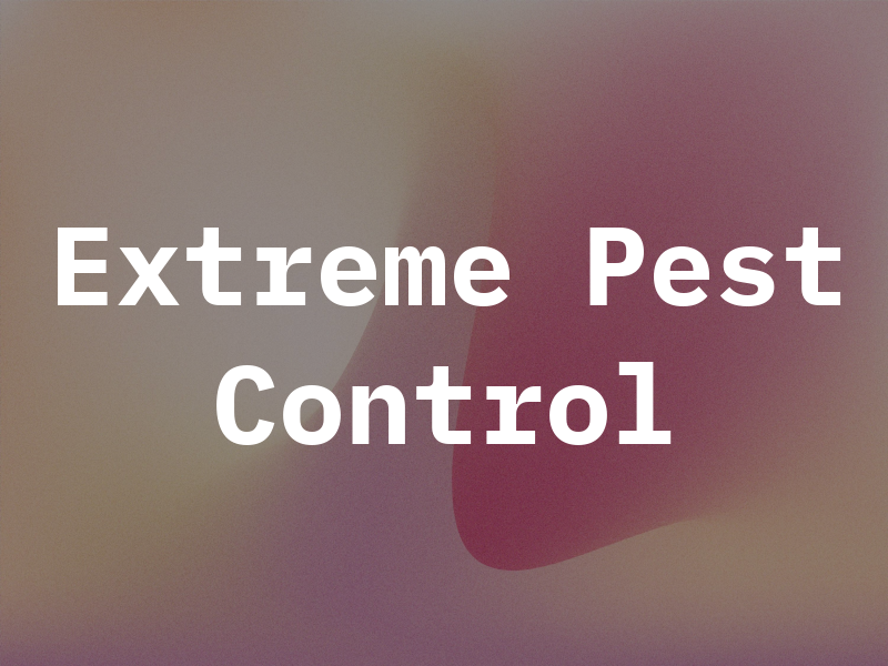 Extreme Pest Control Inc