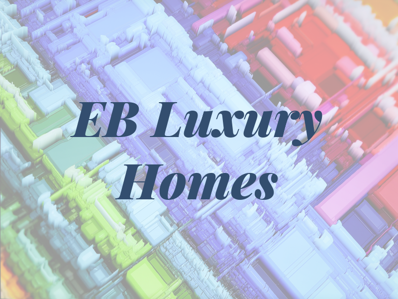 EB Luxury Homes