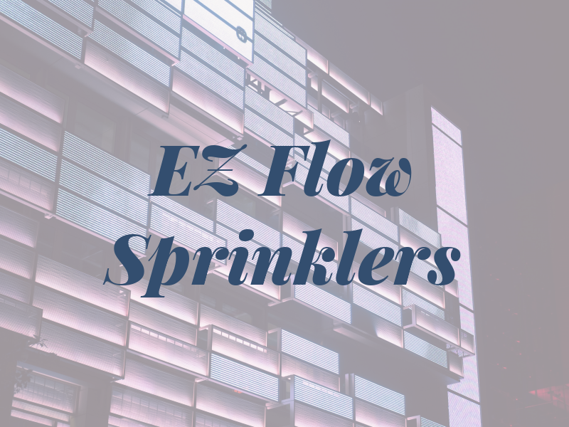 EZ Flow Sprinklers