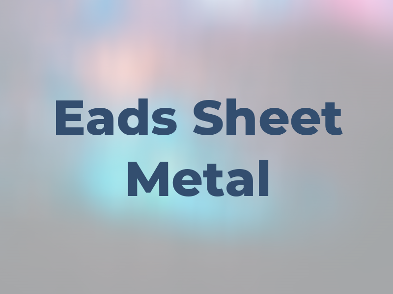 Eads Sheet Metal