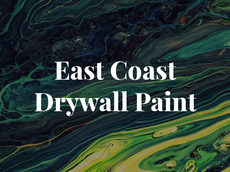 East Coast Drywall & Paint